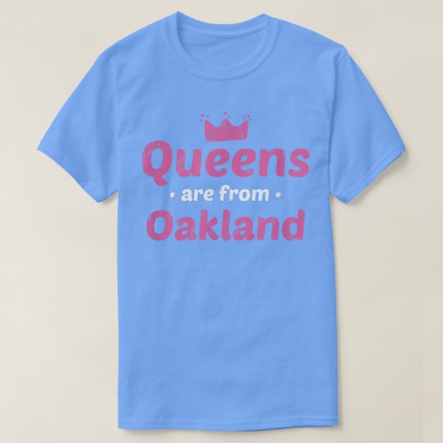 Camiseta Rainhas De Oakland California Home Ca Hom (Frente do Design)