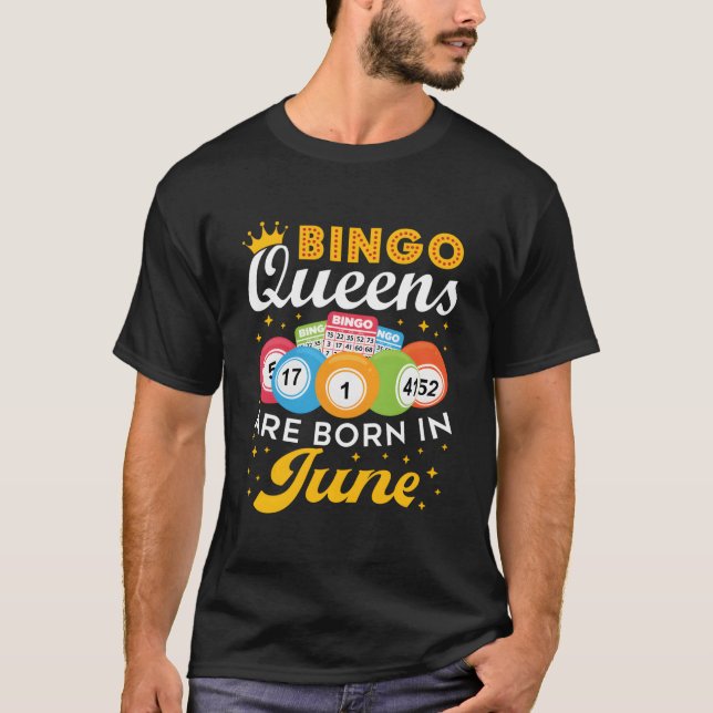 Camiseta Rainhas do Bingo Bingo Nascem Em Junho (Frente)