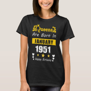 Camiseta Rainhas são Nasceres em Janeiro de 1951 Feliz Aniv