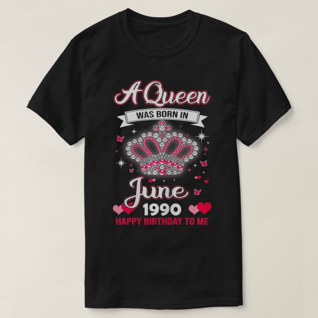 Camiseta Rainhas são nasceres em junho de 1990 Queens 31º a (Frente do Design)