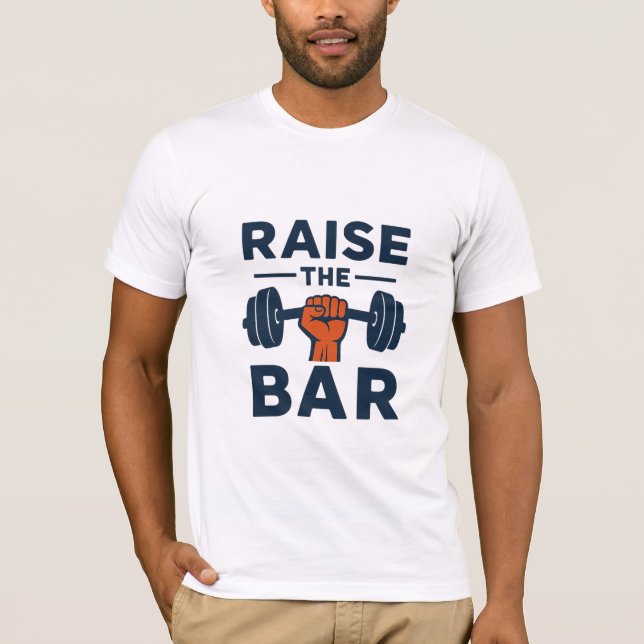 Camiseta Raise the Bar – Motivational Fitness Quote Design (Frente)