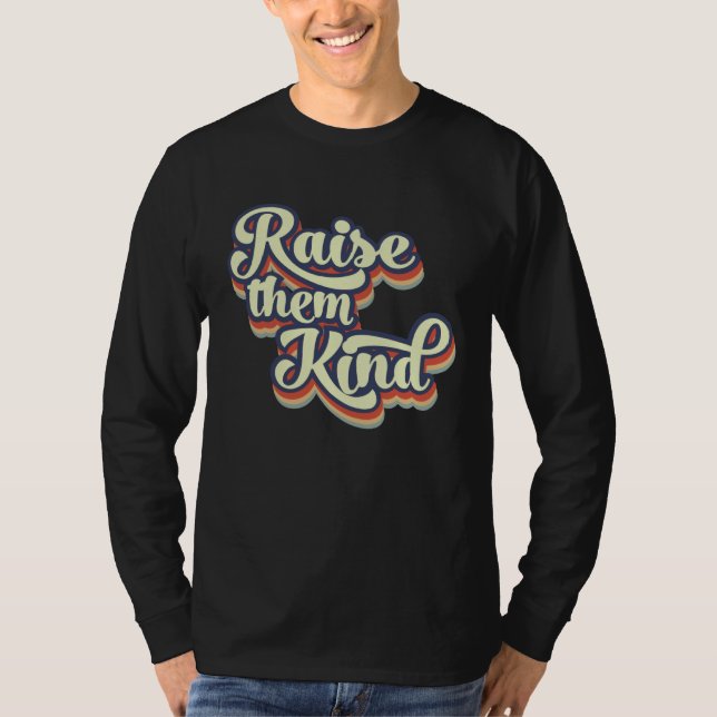 Camiseta Raise Them Kind Positive Mom Kindness Mom Life (Frente)