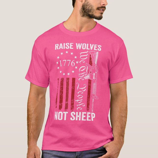 Camiseta Raise Wolves Not Sheep American Pro Guns Ar15 Usa (Frente)