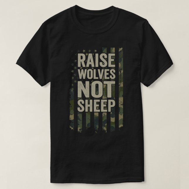 Camiseta Raise Wolves Not Sheep  Patriotic Mom Dad Camo  ON (Frente do Design)