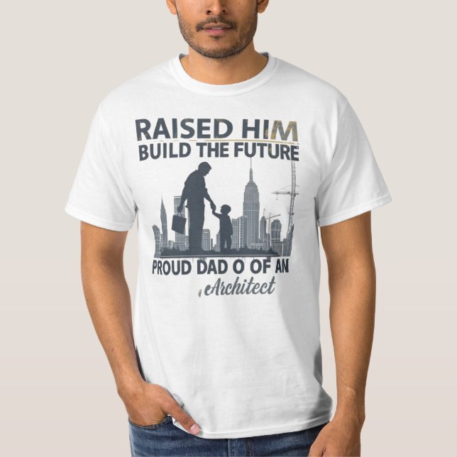 Camiseta Raised Him to Build the Future – Proud Dad (Frente)