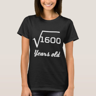 Camiseta Raiz quadrada de 1600 40 anos velho