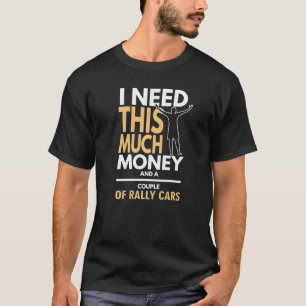Camiseta Rally Racing Design I Precisa De Dinheiro E Carros