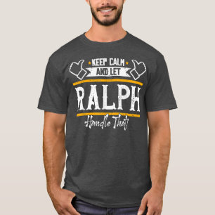 Camiseta Ralph Mantenha calma e deixe Ralph lidar com isso