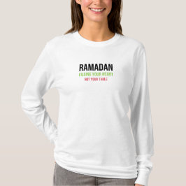 Camiseta Ramadã: Enchendo Seu Coração — Não Sua Mesa