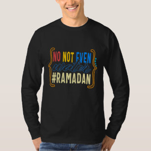 Camiseta Ramadã Nem Mesmo A Água Muçulmana A Morder Mês De