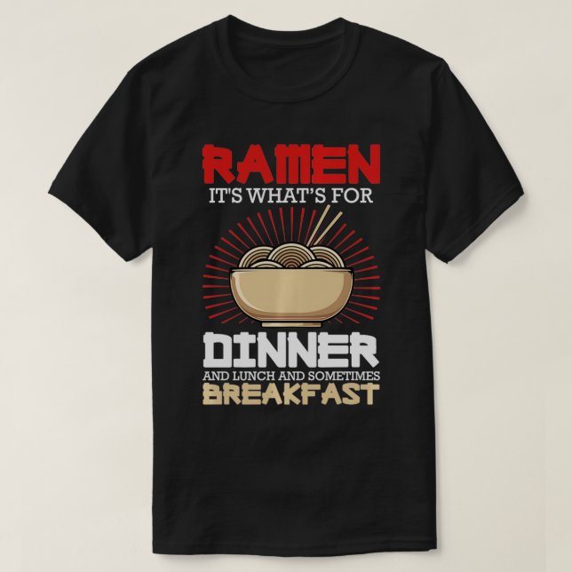 Camiseta Ramen For Dinner Lunch Breakfast Ramen Fan Noodle  (Frente do Design)