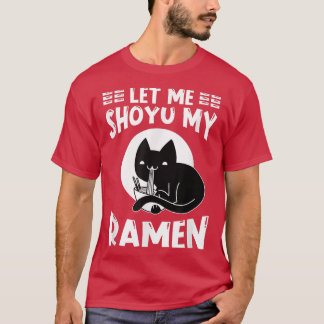 Camiseta Ramen Japan Kawaii Noodle Bowl Pun Shoyu Cat T-Shi