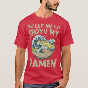 Camiseta Ramen Japan Kawaii Noodle Bowl Pun Shoyu Kanagawa
