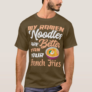 Camiseta Ramen Noodles Melhor Que Fries Engraçado Comedor D