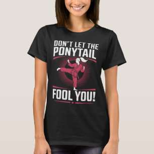Camiseta Rapariga de Artes Marciais - Não deixe o rabo-de-c