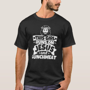 Camiseta Rapariga Funciona Com Jesus E Carne De Almoço