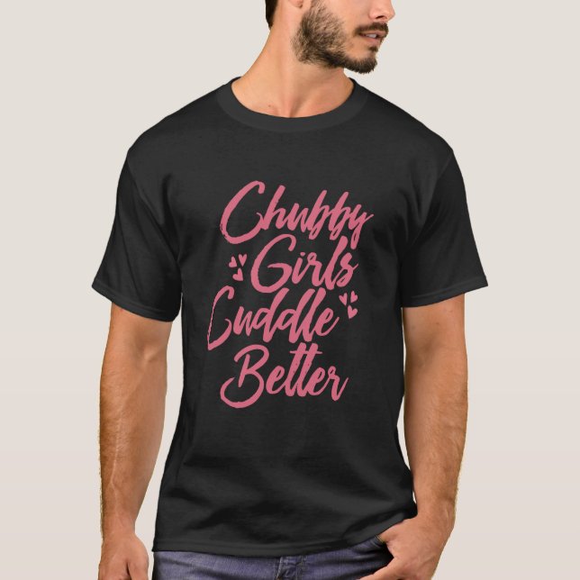 Camiseta Raparigas Chubby Amarram Melhor (Frente)