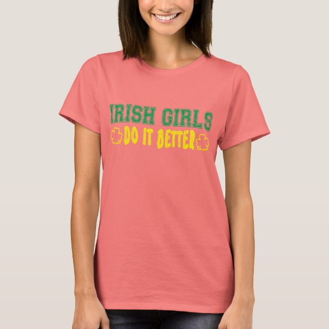 Camiseta Raparigas Irlandesas Fazem Melhor (Frente)