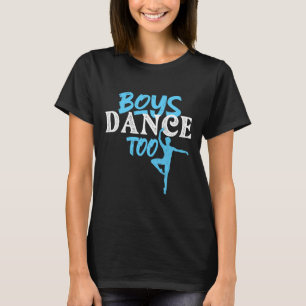Camiseta Rapazes também dançam - Dançarino de Balés de Barr