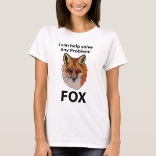 Camiseta Raposa Posso Ajudar A Resolver Qualquer Problema C