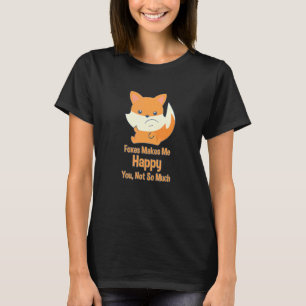 Camiseta Raposa - Raposa me faz feliz com você não tanto -