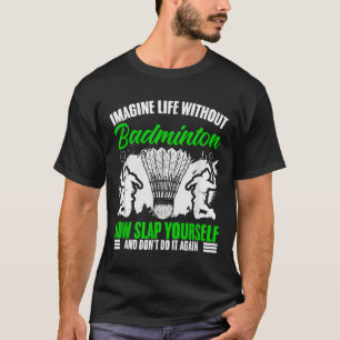 Camiseta Raquete Esporte Hobby Vida Sem Badminton 
