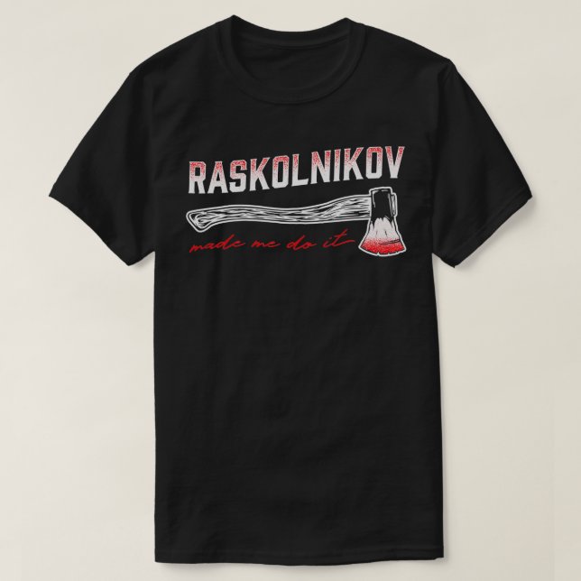 Camiseta Raskolnikov Me Fez Fazer Isso Literatura Divertida (Frente do Design)