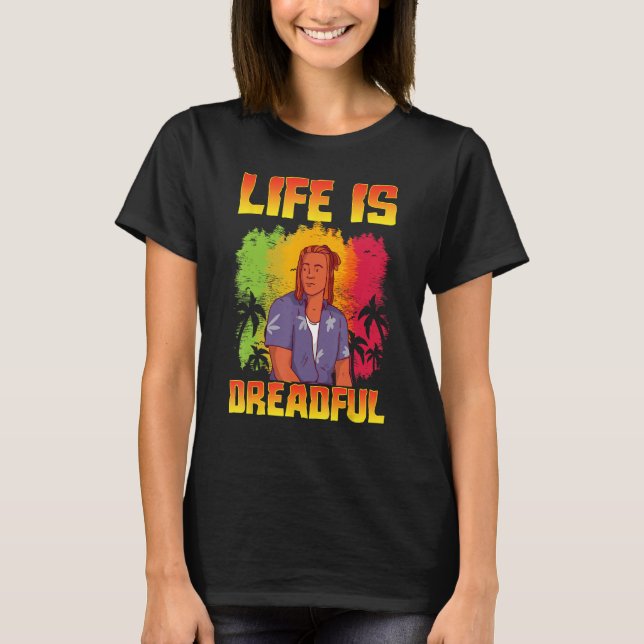 Camiseta Rastafari Rastafarian Rasta Life Is Dreadful (Frente)