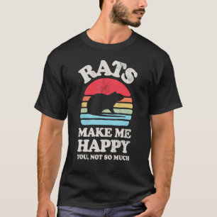 Camiseta Ratos Me Fazem Feliz Você Não É Muito Engraçado Ra