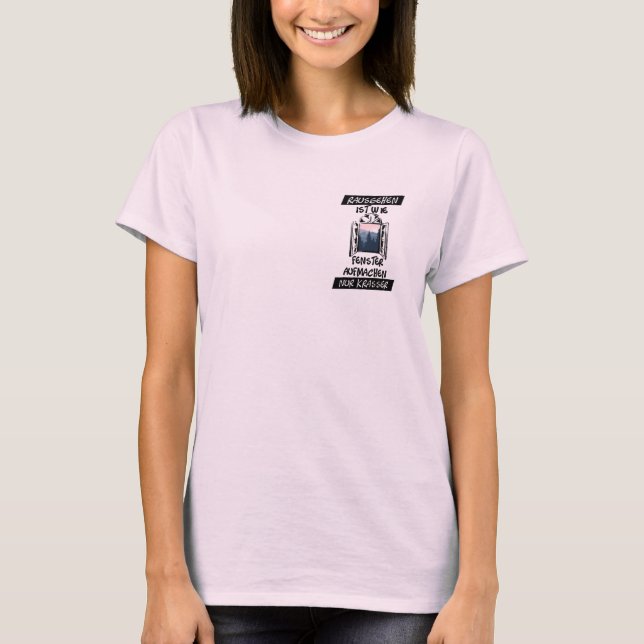 Camiseta Rausgehen ist wie Fenster aufmachen T-Shirt (Frente)