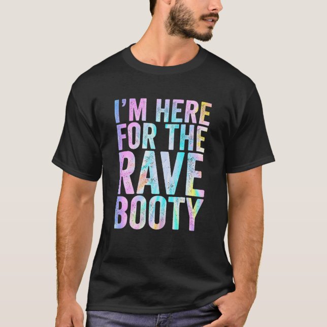 Camiseta Rave Booty Cotação Trippy Tie Outfit EDM Música F (Frente)