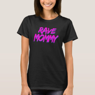 Camiseta Rave Mamãe Techno Rave Festival Party EDM Dance Ba