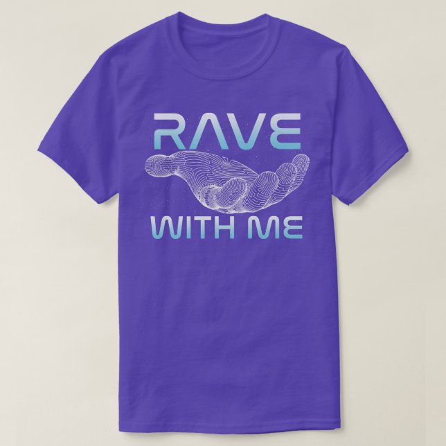 Camiseta Rave With Me Raver Techno DJ Music Clubbing House  (Frente do Design)