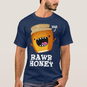Camiseta Rawr Honey Cute Raw