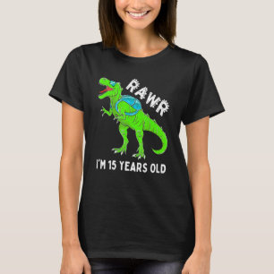 Camiseta Rawr I'm 15 Anos Legal Nascimento do Dinossauro 15