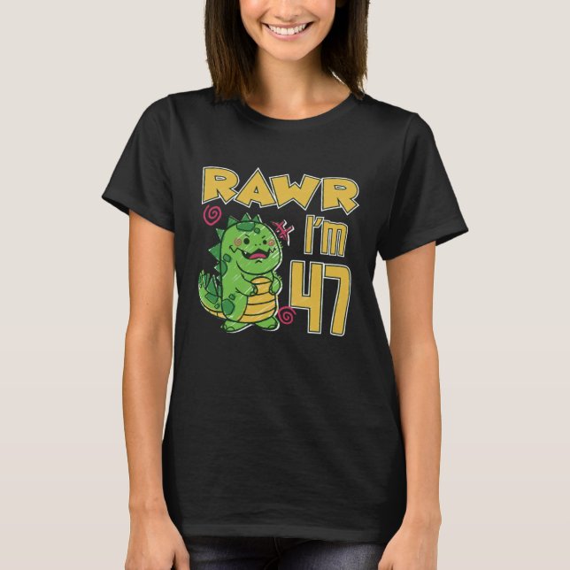 Camiseta Rawr I'm 47 (Frente)