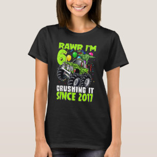 Camiseta Rawr I'm 6 Esmagando 2017 Monster Truck Dinosaur