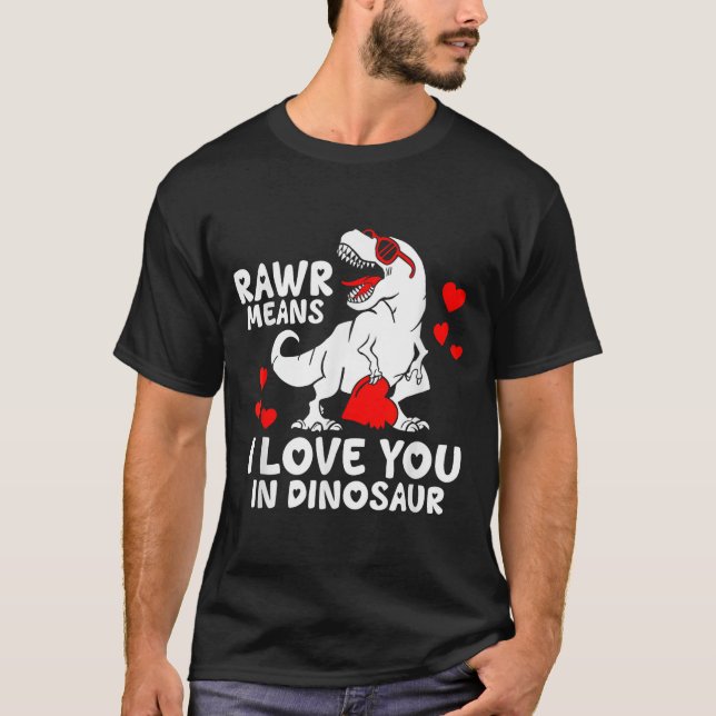 Camiseta Rawr Means I Love You In Dinosaur Valentine’s Day  (Frente)