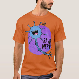Camiseta Rawr Nerve Neuron Nerve Pun 1