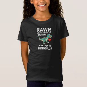 Camiseta Rawr quer dizer que eu amo minha Mamãe no Da Mãe
