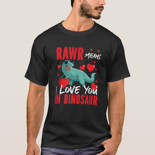 Camiseta Rawr Quer Dizer Que Eu Te Amo Na Design Do Dinossa (Frente)