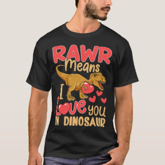 Camiseta Rawr Quer Dizer Que Te Amo No Dinossauro Heart Rex