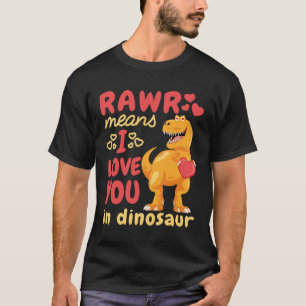 Camiseta Rawr Significa que Eu Te Amo em Dia dos Namorados