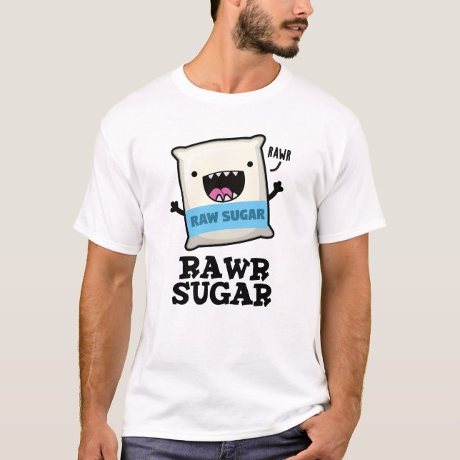 Camiseta Rawr Sugar Funny Comida Pun (Frente)