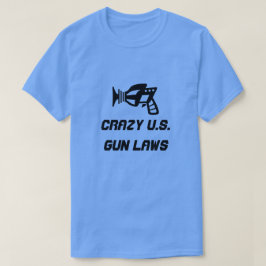 Camiseta Ray Armas e leis malucas de armas dos EUA