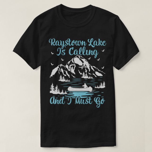 Camiseta Raystown Lake Is Calling And I Must Go Raystown La (Frente do Design)