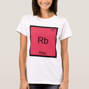 Camiseta Rb - Costelas Símbolo do Elemento Químico Divertid