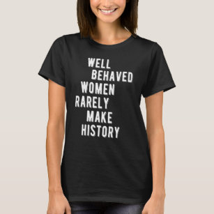 Camiseta RBG Citação, Mulheres Bem Comportadas Raramente Fa