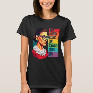 Camiseta Rbg Quando A Injustiça Se Torna Resistência À Lei