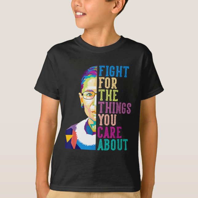 Camiseta Rbg Ruth Bader Ginsburg Fight For The Things You C (Frente)